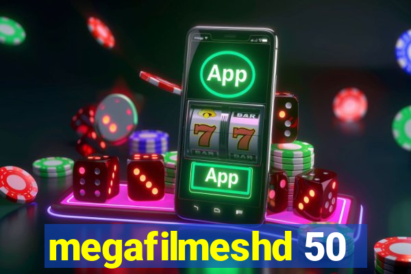 megafilmeshd 50